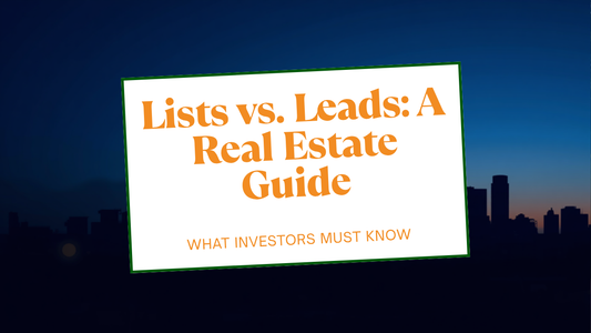 Lists vs. Leads real estate comparison graphic — what investors must know