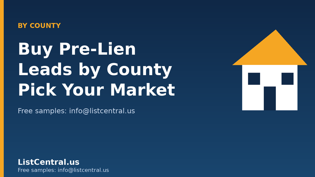 Buy pre-lien leads by county: pick your market - ListCentral.us