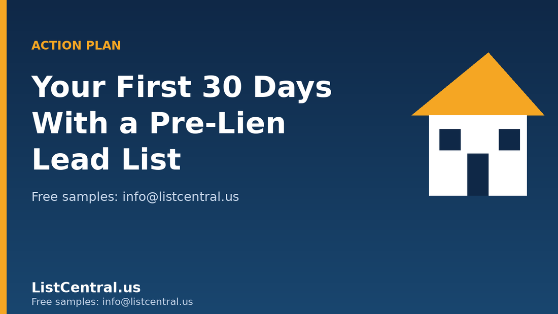 Your first 30 days with a pre-lien lead list - ListCentral.us