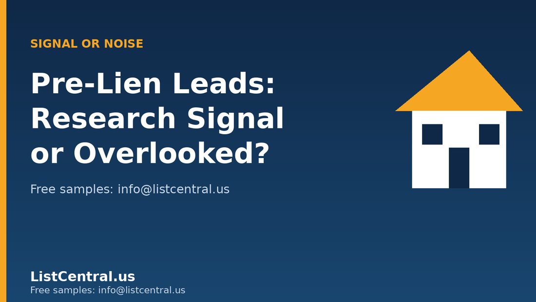 Pre-lien leads: research signal or overlooked data category - ListCentral.us