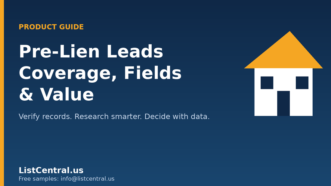 Pre-lien leads explained: coverage, data fields and research value - ListCentral.us